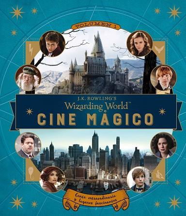 J.K. Rowling's Wizarding World: Cine mágico. Volumen 1 | 9788467926613 | Jody Revenson | Librería Castillón - Comprar libros online Aragón, Barbastro