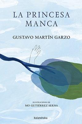 La princesa manca | 9788484644613 | Martín Garzo, Gustavo | Librería Castillón - Comprar libros online Aragón, Barbastro