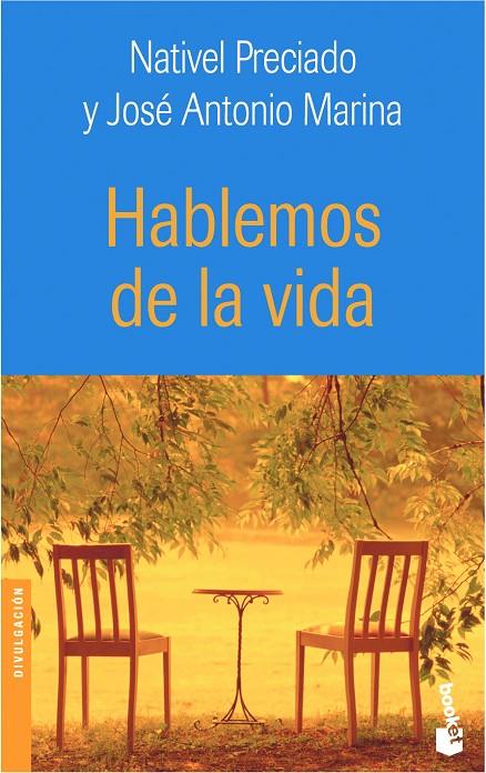 HABLEMOS DE LA VIDA (BOOKET) | 9788484602828 | PRECIADO, NATIVEL; MARINA, JOSE ANTONIO | Librería Castillón - Comprar libros online Aragón, Barbastro