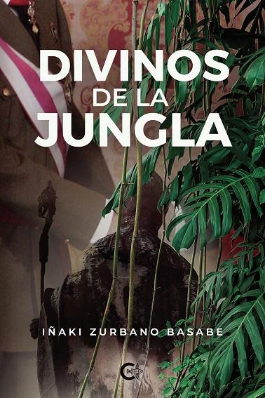 Divinos de la jungla | 9788418152337 | Zurbano Basabe, Iñaki | Librería Castillón - Comprar libros online Aragón, Barbastro