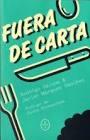 FUERA DE CARTA | 9788494629990 | VARONA, RODRIGO/MARQUEZ SANCHEZ, JAVIER | Librería Castillón - Comprar libros online Aragón, Barbastro