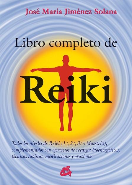 Libro completo de reiki | 9788484455486 | Jiménez Solana, José María | Librería Castillón - Comprar libros online Aragón, Barbastro