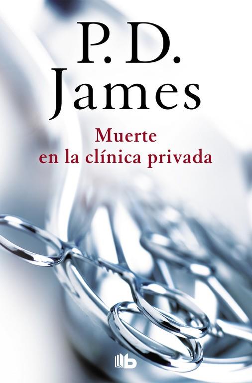 Muerte en la clínica privada (Adam Dalgliesh 14) | 9788490705209 | James, P.D. | Librería Castillón - Comprar libros online Aragón, Barbastro