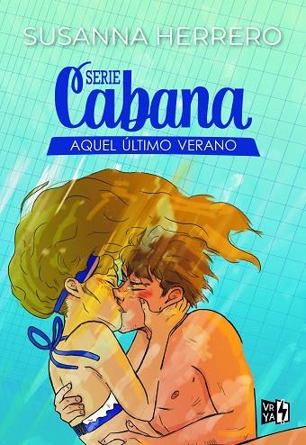 Serie Cabana: Aquel último verano | 9788412477078 | Herrero, Susanna | Librería Castillón - Comprar libros online Aragón, Barbastro