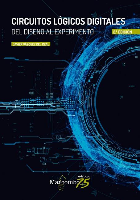 Circuitos lógicos digitales 2ª Ed. | 9788426729835 | VÁZQUEZ DEL REAL, JAVIER | Librería Castillón - Comprar libros online Aragón, Barbastro