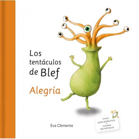 Los tentáculos de Blef - Alegría | 9788494999970 | Clemente Laboeo, Eva | Librería Castillón - Comprar libros online Aragón, Barbastro