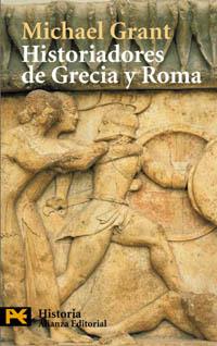 HISTORIADORES DE GRECIA Y ROMA (LB H4216) | 9788420656069 | GRANT, MICHAEL | Librería Castillón - Comprar libros online Aragón, Barbastro