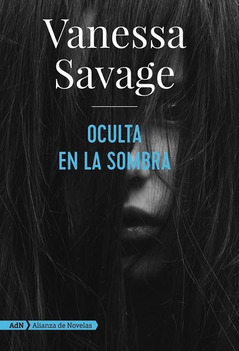 Oculta en la sombra (AdN) | 9788491814368 | Savage, Vanessa | Librería Castillón - Comprar libros online Aragón, Barbastro