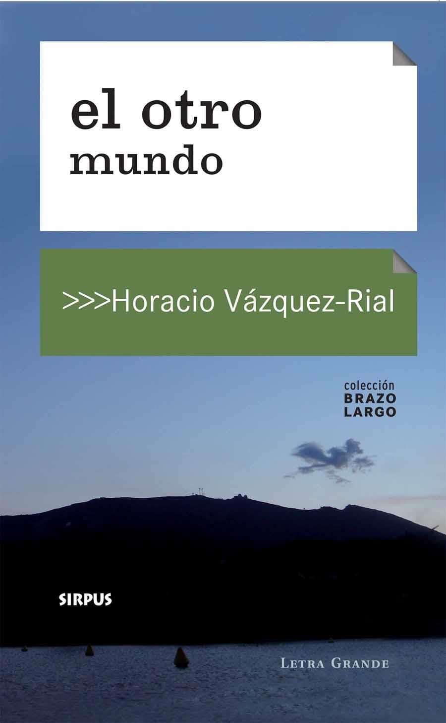 OTRO MUNDO, EL | 9788496483934 | VAZQUEZ-RIAL, HORACIO | Librería Castillón - Comprar libros online Aragón, Barbastro