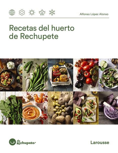 Recetas del huerto de Rechupete | 9788418100673 | López Alonso, Alfonso | Librería Castillón - Comprar libros online Aragón, Barbastro