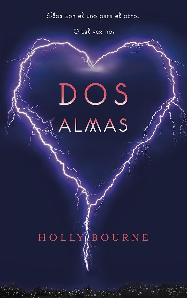 Dos almas | 9788420453460 | Bourne, Holly | Librería Castillón - Comprar libros online Aragón, Barbastro