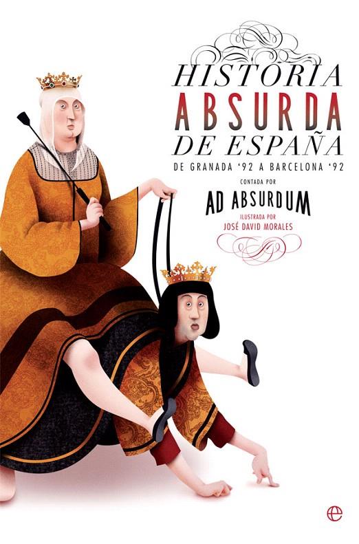 Historia absurda de España | 9788491643623 | Absurdum, Ad | Librería Castillón - Comprar libros online Aragón, Barbastro
