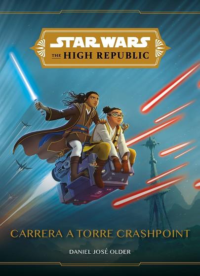 Star Wars. The High Republic. Carrera a Torre Crashpoint | 9788408244660 | Star Wars | Librería Castillón - Comprar libros online Aragón, Barbastro