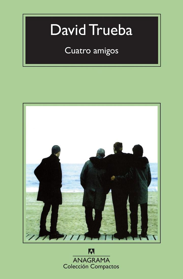 Cuatro amigos | 9788433976949 | Trueba, David | Librería Castillón - Comprar libros online Aragón, Barbastro