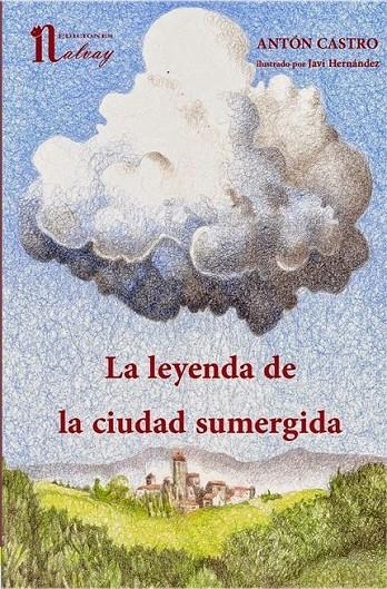 LA LEYENDA DE LA CIUDAD SUMERGIDA | 9788494026591 | Castro, Anton | Librería Castillón - Comprar libros online Aragón, Barbastro