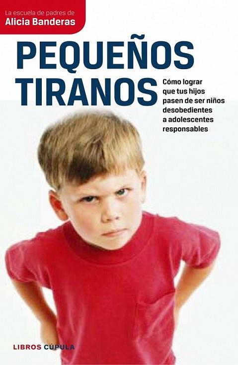 PEQUEÑOS TIRANOS | 9788448067694 | BANDERAS SIERRA, ALICIA | Librería Castillón - Comprar libros online Aragón, Barbastro