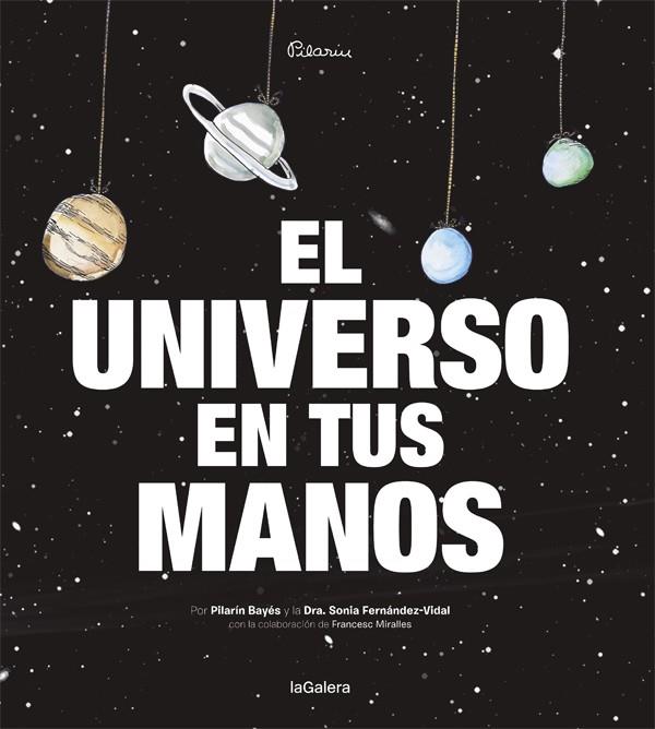 El Universo en tus manos | 9788424653422 | Fernández-Vidal, Sonia | Librería Castillón - Comprar libros online Aragón, Barbastro