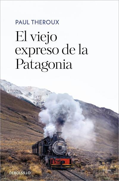 El viejo expreso de la Patagonia | 9788466361583 | Theroux, Paul | Librería Castillón - Comprar libros online Aragón, Barbastro