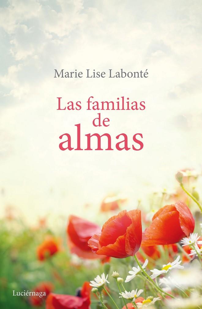 Las familias de almas | 9788415864998 | Labonté, Marie Lise | Librería Castillón - Comprar libros online Aragón, Barbastro