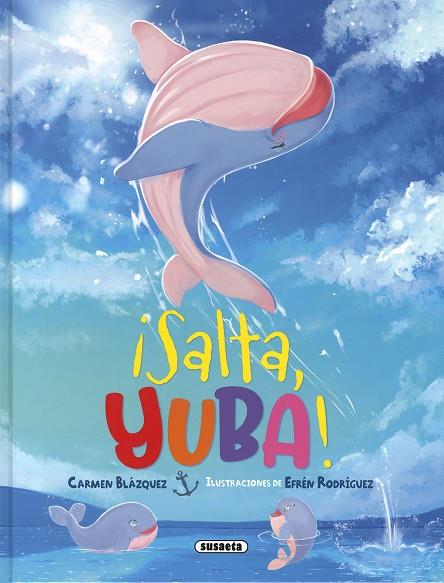 ¡Salta, Yuba! | 9788467796360 | Blázquez, Carmen | Librería Castillón - Comprar libros online Aragón, Barbastro