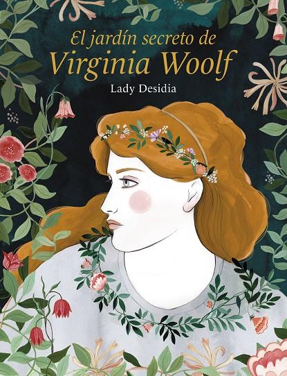 El jardín secreto de Virginia Woolf | 9788418260254 | Desidia, Lady | Librería Castillón - Comprar libros online Aragón, Barbastro