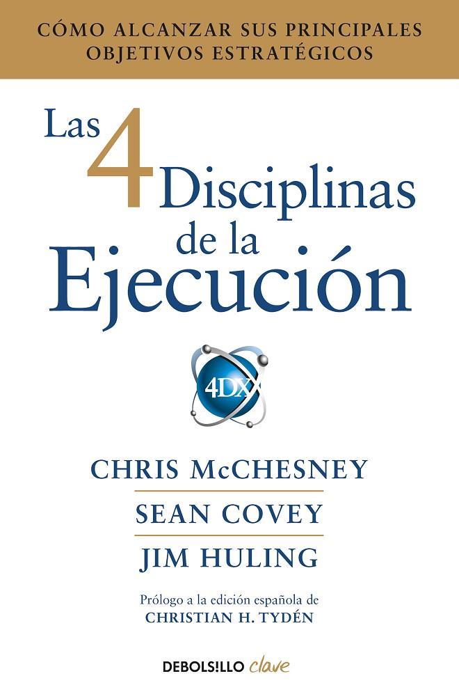Las 4 disciplinas de la ejecución | 9788466344197 | MCCHESNEY, CHRIS/COVEY, SEAN/HULING, JIM | Librería Castillón - Comprar libros online Aragón, Barbastro