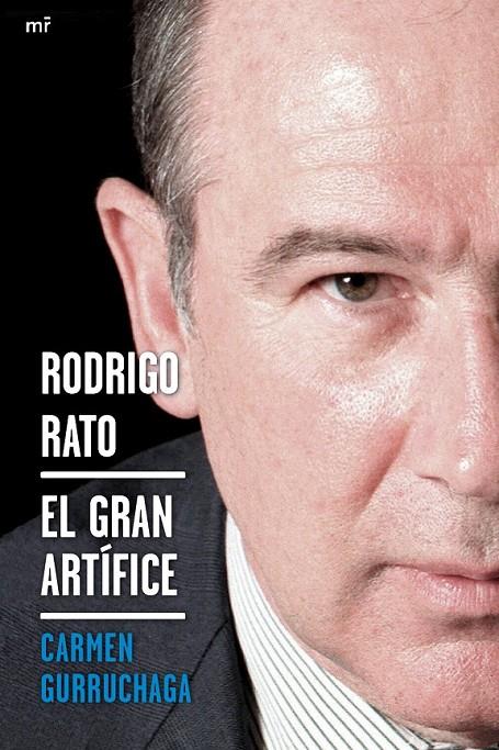 RODRIGO RATO : EL GRAN ARTÍFICE | 9788427038844 | GURRUCHAGA, CARMEN | Librería Castillón - Comprar libros online Aragón, Barbastro
