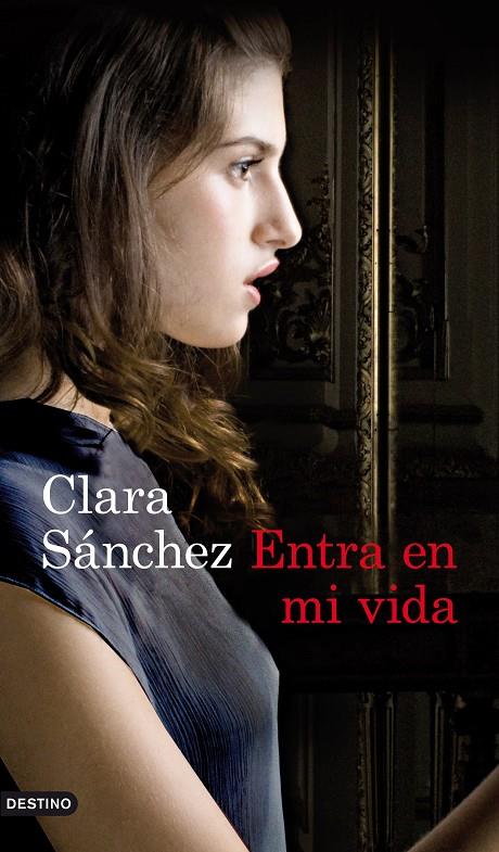Entra en mi vida | 9788423352296 | Sánchez, Clara | Librería Castillón - Comprar libros online Aragón, Barbastro
