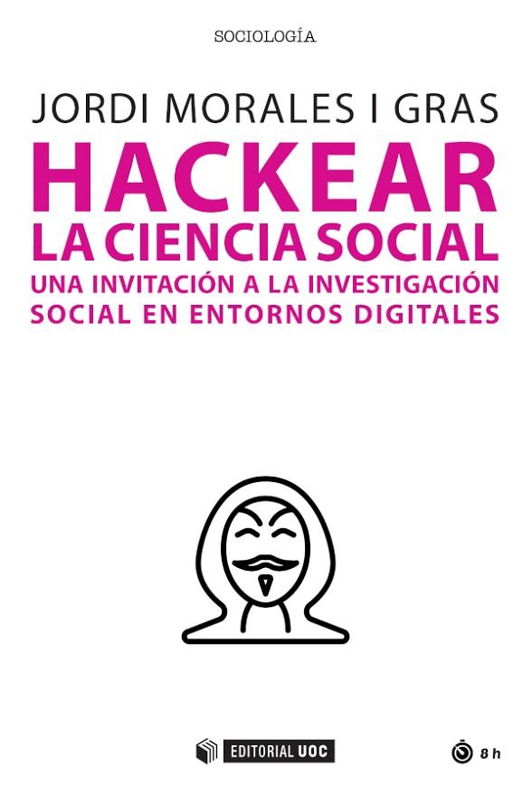 Hackear la ciencia social | 9788491809241 | Morales i Gras, Jordi | Librería Castillón - Comprar libros online Aragón, Barbastro