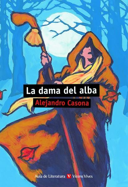 DAMA DEL ALBA, LA (AULA DE LITERATURA) | 9788431637217 | CASONA, ALEJANDRO | Librería Castillón - Comprar libros online Aragón, Barbastro