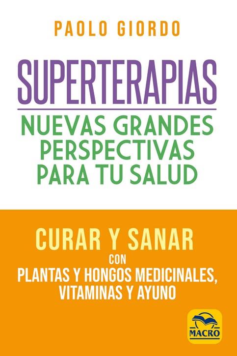 Superterapias: nuevas grandes perspectivas para tu salud | 9788417080532 | Giordo, Paolo | Librería Castillón - Comprar libros online Aragón, Barbastro