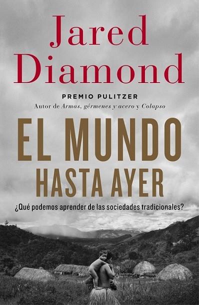El mundo hasta ayer | 9788499923192 | DIAMOND, JARED | Librería Castillón - Comprar libros online Aragón, Barbastro