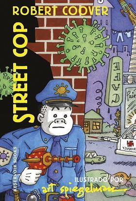 Street Cop | 9788418897580 | Spiegelman, Art / COOVER, ROBERT | Librería Castillón - Comprar libros online Aragón, Barbastro