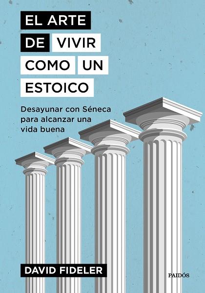 El arte de vivir como un estoico | 9788449339301 | Fideler, David | Librería Castillón - Comprar libros online Aragón, Barbastro