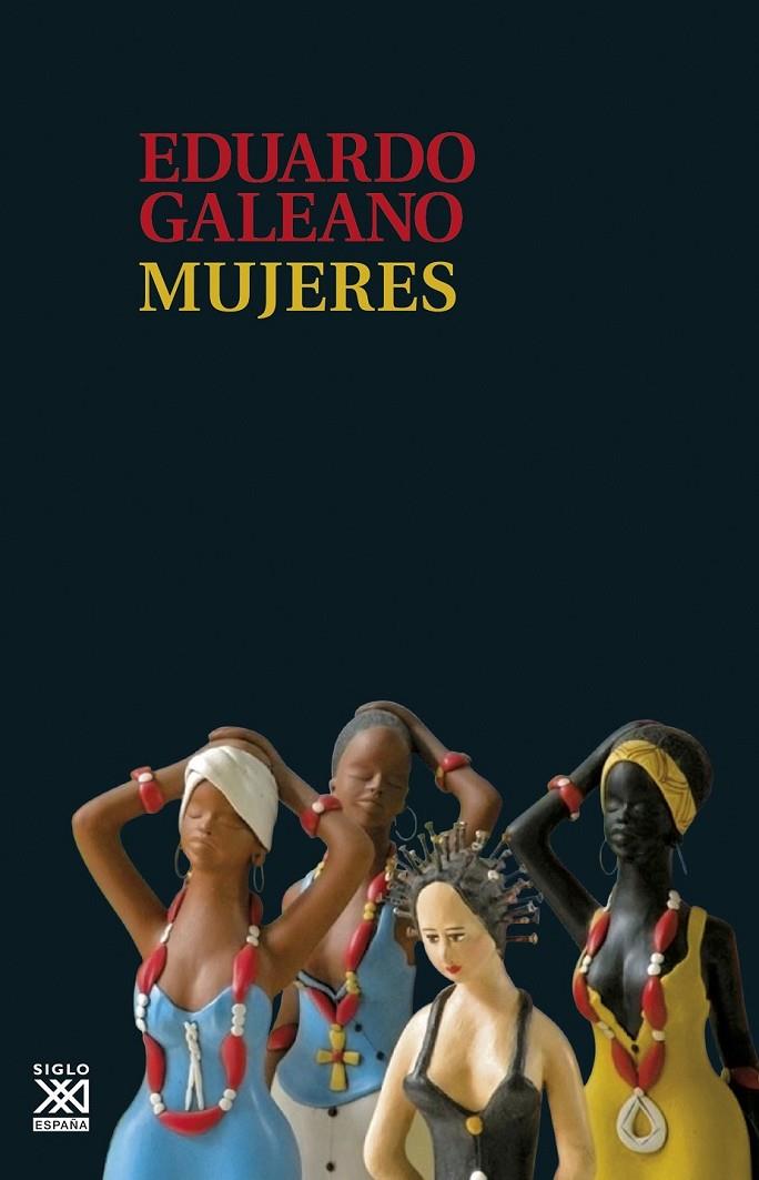 Mujeres | 9788432317682 | Galeano, Eduardo | Librería Castillón - Comprar libros online Aragón, Barbastro