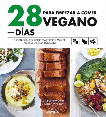 28 días para empezar a comer vegano | 9788418820243 | Butterworth, Lisa / Wasiliev, Amelia | Librería Castillón - Comprar libros online Aragón, Barbastro