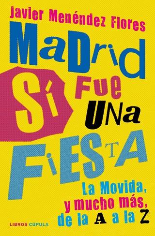 Madrid sí fue una fiesta | 9788448027445 | Menéndez Flores, Javier | Librería Castillón - Comprar libros online Aragón, Barbastro