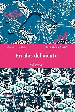 EN ALAS DEL VIENTO | 9788417419981 | BASHO, ESCUELA DE | Librería Castillón - Comprar libros online Aragón, Barbastro
