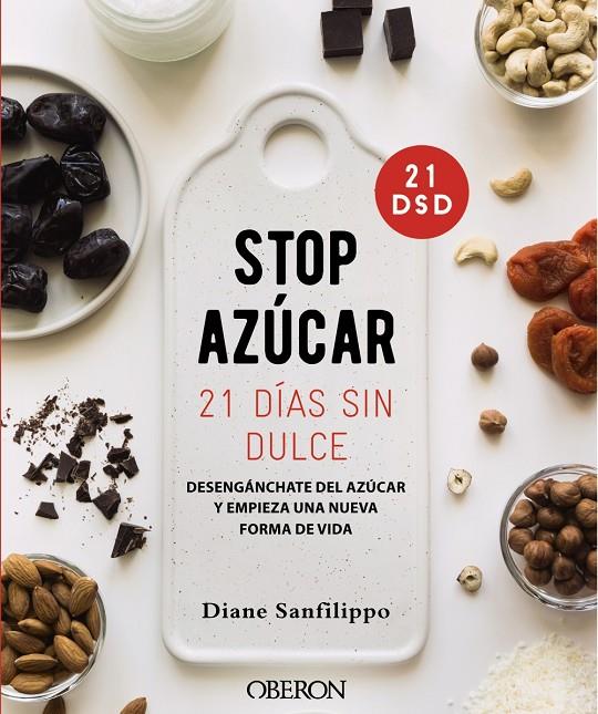 ¡Stop azúcar! 21 días sin dulce | 9788441542679 | Sanfilippo, Diane | Librería Castillón - Comprar libros online Aragón, Barbastro