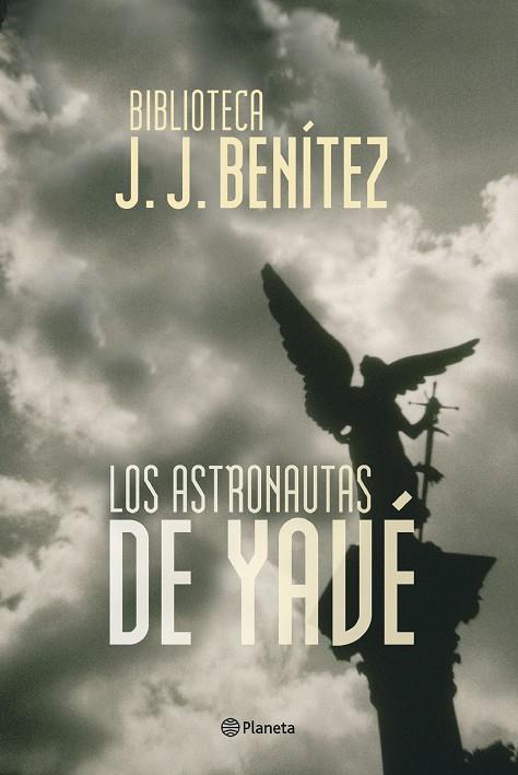 Los astronautas de Yavé | 9788408053750 | Benítez, J. J. | Librería Castillón - Comprar libros online Aragón, Barbastro