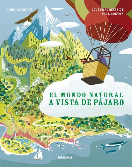 El mundo natural a vista de pájaro | 9788424667375 | Farndon, John | Librería Castillón - Comprar libros online Aragón, Barbastro