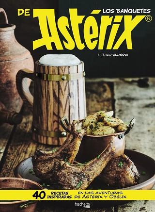 Los banquetes de Astérix | 9788417240264 | Villanova, Thibaud | Librería Castillón - Comprar libros online Aragón, Barbastro