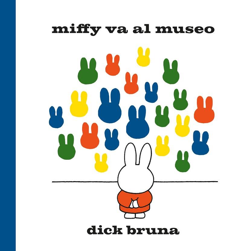 Miffy va al museo | 9788412368512 | Bruna, Dick | Librería Castillón - Comprar libros online Aragón, Barbastro