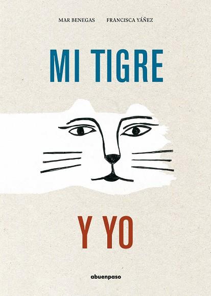 Mi tigre y yo | 9788417555573 | Benegas Ortiz, Mar | Librería Castillón - Comprar libros online Aragón, Barbastro