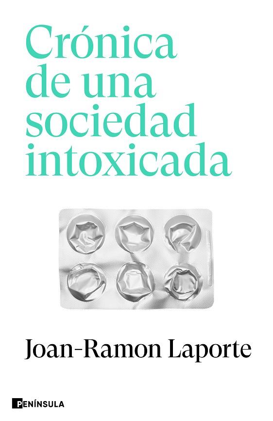 Crónica de una sociedad intoxicada | 9788411002271 | Laporte, Joan-Ramon | Librería Castillón - Comprar libros online Aragón, Barbastro