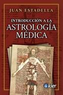 Introducción a la Astrología médica | 9788417581923 | Estadella, Juan | Librería Castillón - Comprar libros online Aragón, Barbastro