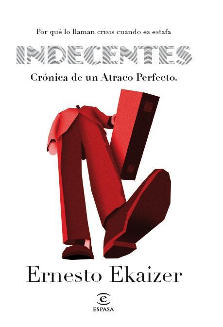 Indecentes | 9788467007442 | Ekaizer, Ernesto | Librería Castillón - Comprar libros online Aragón, Barbastro