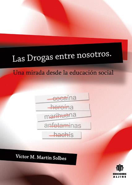 Las drogas entre nosotros | 9788497005272 | Martín Solbes, Víctor Manuel | Librería Castillón - Comprar libros online Aragón, Barbastro