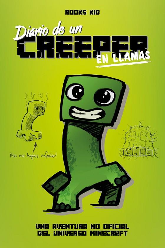 Minecraft. Diario de un creeper en llamas | 9788408209423 | Books Kid | Librería Castillón - Comprar libros online Aragón, Barbastro