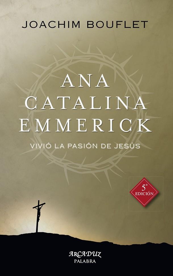Ana Catalina Emmerick | 9788490616819 | Bouflet, Joachim | Librería Castillón - Comprar libros online Aragón, Barbastro